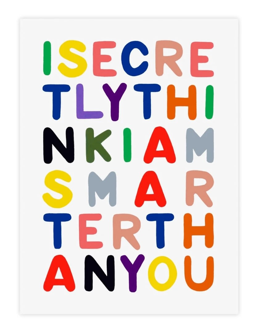 I Secretly Think I'm Smarter Than You - My Store