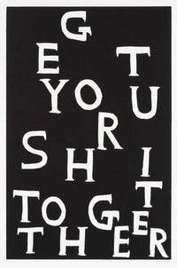 Get Your Shit Together