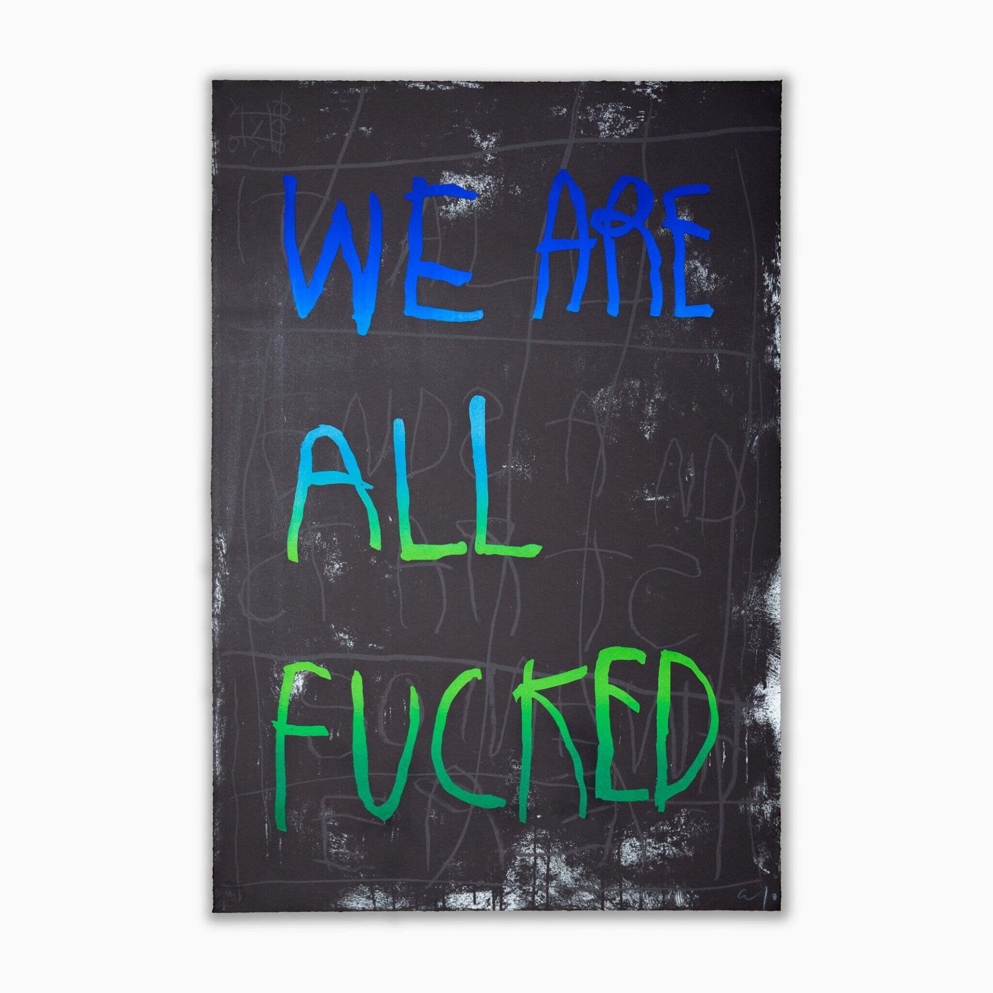 We Are All Fucked - Blue and Green - My Store