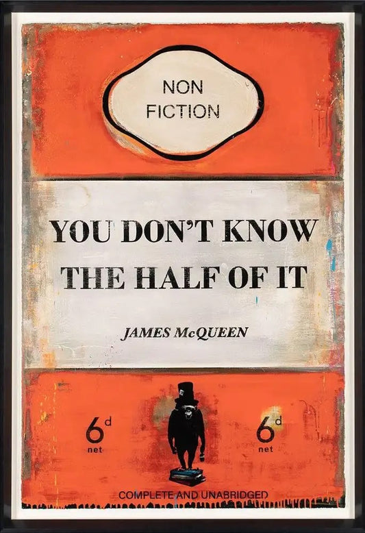 You Don't Know the Half of It - My Store