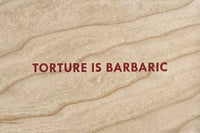 Torture is Barbaric