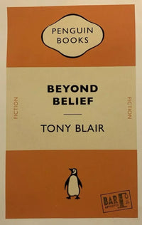 Penguin Books series - Tony Blair - Beyond Belief