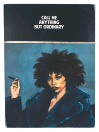 Call Me Anything But Ordinary (Large)