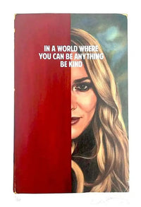 In A World Where You Can Be Anything Be Kind