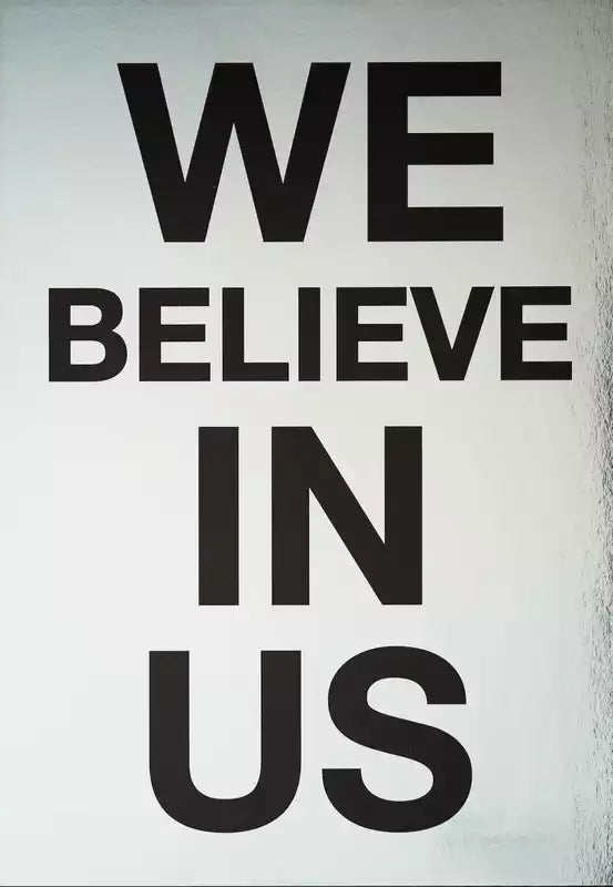 We Believe in Us - Dovehouse Contemporary