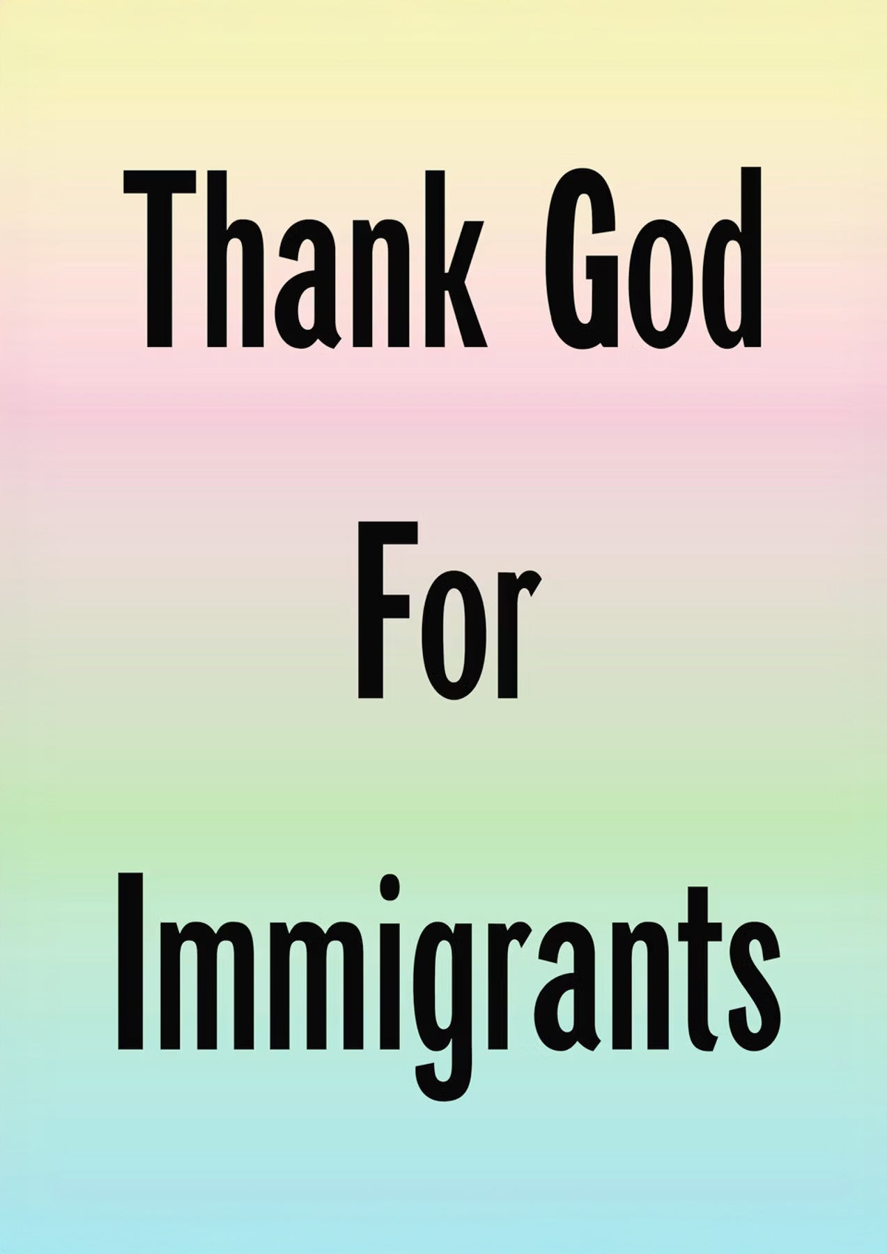 Jeremy Deller Thank God For Immigrants Print - For Sale | Dovehouse Contemporary