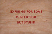 Expiring for Love is Beautiful But Stupid